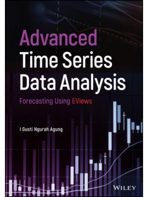 Advanced Time Series Data Analysis Forecasting Using EViews