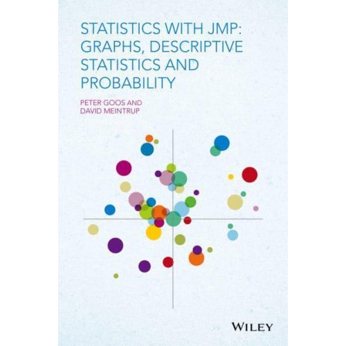 Statistics With JMP Graphs, Descriptive Statistics, and Probability