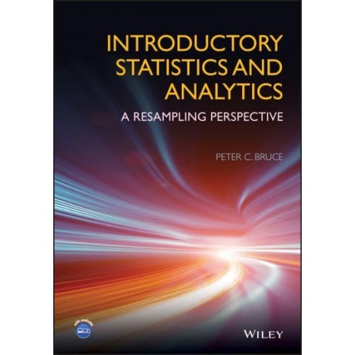 Introductory Statistics and Analytics A Resampling Perspective