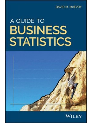 A Guide to Business Statistics