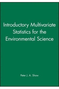 Introductory Multivariate Statistics for the Environmental Science