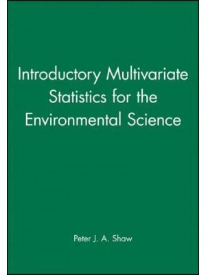 Introductory Multivariate Statistics for the Environmental Science