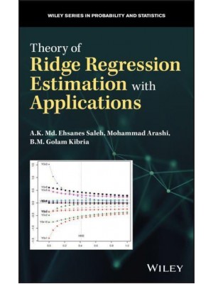 Theory of Ridge Regression Estimation With Applications - Wiley Series in Probability and Statistics