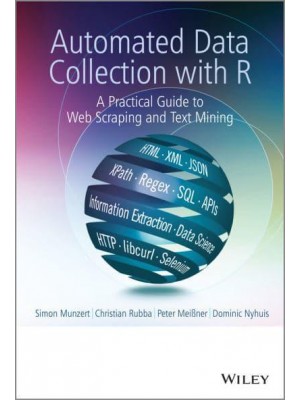 Automated Data Collection With R A Practical Guide to Web Scraping and Text Mining