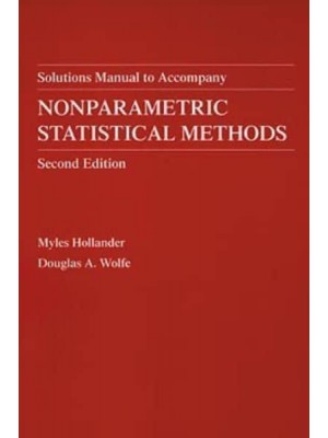 Solutions Manual to Accompany Nonparametric Statistical Methods, Second Edition - Wiley Series in Probability and Statistics
