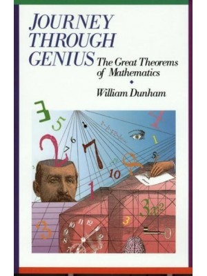 Journey Through Genius The Great Theorems of Mathematics