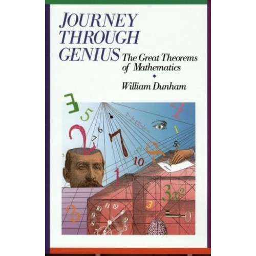 Journey Through Genius The Great Theorems of Mathematics