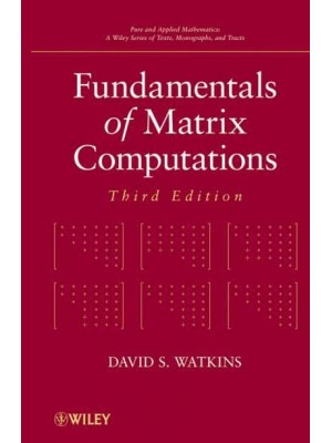 Fundamentals of Matrix Computations - Pure and Applied Mathematics