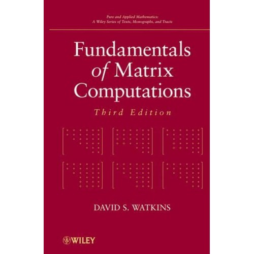 Fundamentals of Matrix Computations - Pure and Applied Mathematics