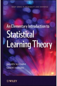 An Elementary Introduction to Statistical Learning Theory - Wiley Series in Probability and Statistics