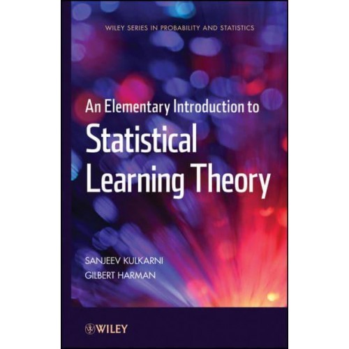 An Elementary Introduction to Statistical Learning Theory - Wiley Series in Probability and Statistics