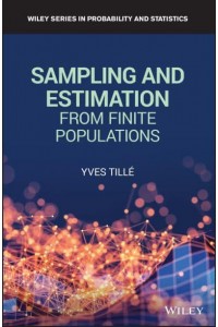 Sampling and Estimation from Finite Population - Wiley Series in Survey Methodology