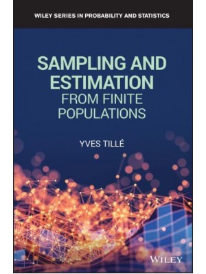 Sampling and Estimation from Finite Population - Wiley Series in Survey Methodology