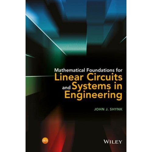 Mathematical Foundations for Linear Circuits and Systems in Engineering