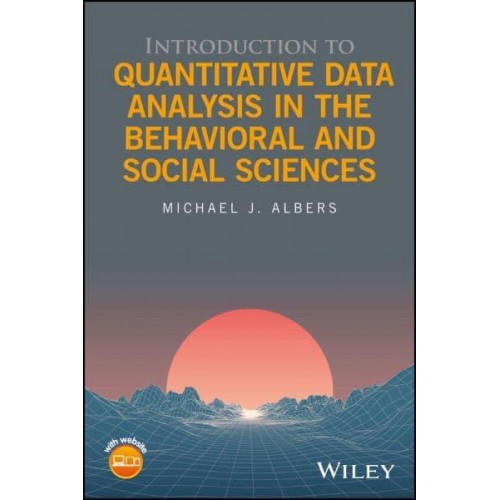 Introduction to Quantitative Data Analysis in the Behavioral and Social Sciences