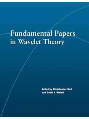 Fundamental Papers in Wavelet Theory