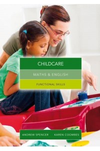 Maths and English for Childcare Graduated Exercises and Practice Exam