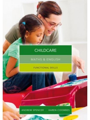 Maths and English for Childcare Graduated Exercises and Practice Exam