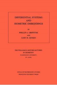 Differential Systems and Isometric Embeddings.(AM-114), Volume 114 - Annals of Mathematics Studies