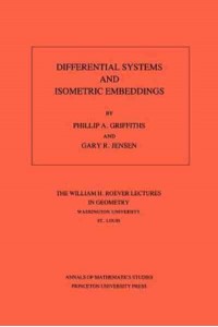 Differential Systems and Isometric Embeddings.(AM-114), Volume 114 - Annals of Mathematics Studies