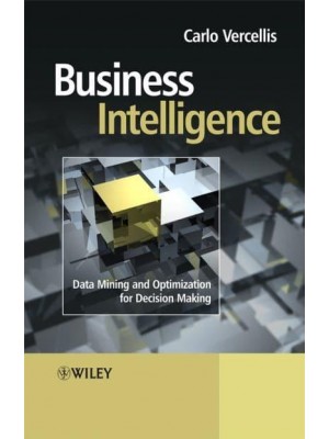 Business Intelligence Data Mining and Optimization for Decision Making