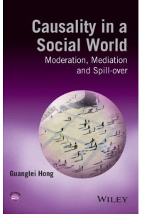 Causality in a Social World Moderation, Mediation and Spill-Over