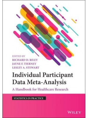 Individual Participant Data Meta-Analysis A Handbook for Healthcare Research - Wiley Series in Statistics in Practice