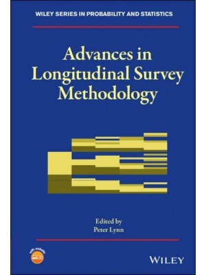 Advances in Longitudinal Survey Methodology - Wiley Series in Probability and Statistics