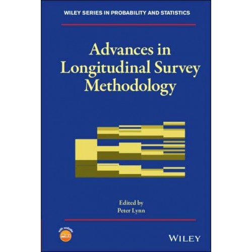 Advances in Longitudinal Survey Methodology - Wiley Series in Probability and Statistics