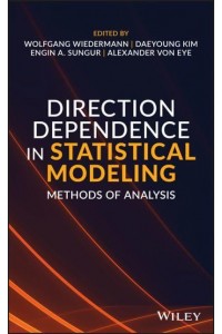 Direction Dependence in Statistical Modeling Methods of Analysis