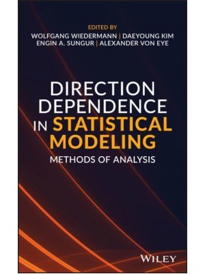 Direction Dependence in Statistical Modeling Methods of Analysis