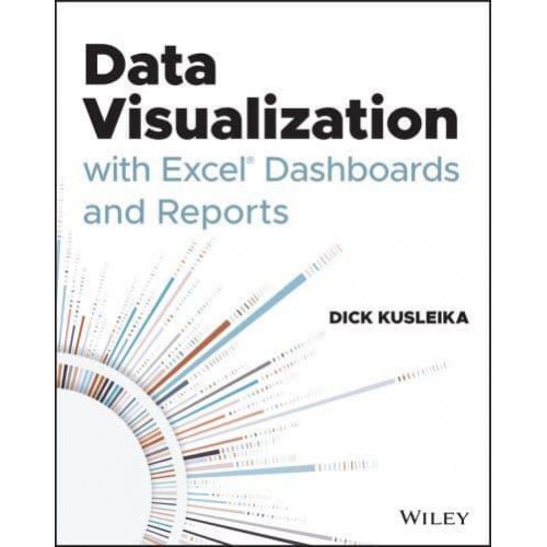 Data Visualization With Excel Dashboards and Reports