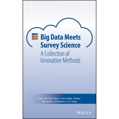 Big Data Meets Survey Science A Collection of Innovative Methods - Wiley Series in Survey Methodology