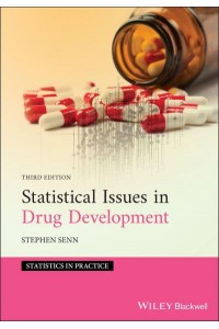 Statistical Issues in Drug Development - Statistics in Practice