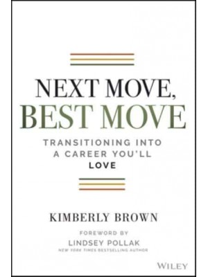 Next Move, Best Move Transitioning Into a Career You'll Love