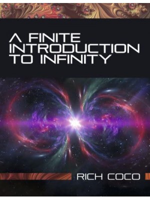 A Finite Introduction To Infinity