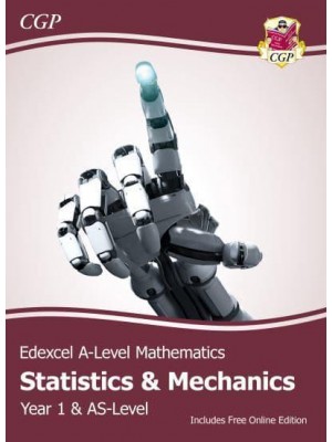 Edexcel AS & A Level Mathematics Year 1/AS Student Textbook Statistics & Mechanics