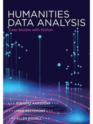 Humanities Data Analysis Case Studies With Python
