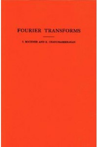 Fourier Transforms. (AM-19), Volume 19 - Annals of Mathematics Studies