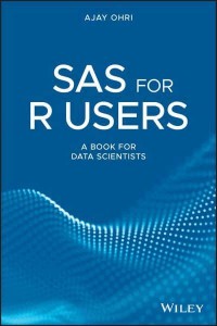 SAS for R Users A Book for Data Scientists