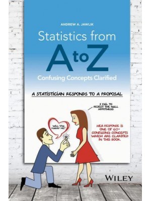 Statistics from A to Z Confusing Concepts Clarified