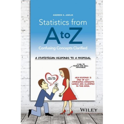 Statistics from A to Z Confusing Concepts Clarified