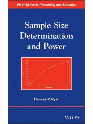 Sample Size Determination and Power - Wiley Series in Probability and Statistics