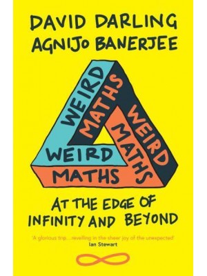 Weird Maths At the Edge of Infinity and Beyond