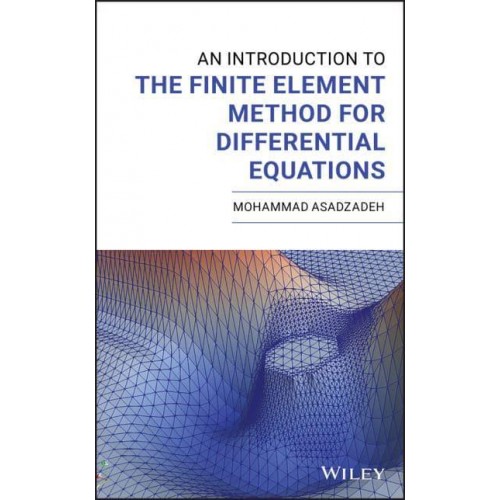 An Introduction to the Finite Element Method for Differential Equations