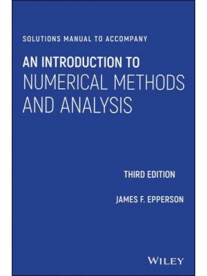 An Introduction to Numerical Methods and Analysis