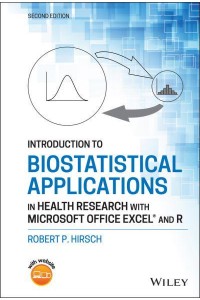 Introduction to Biostatistical Applications in Health Research With Microsoft Office Excel and R