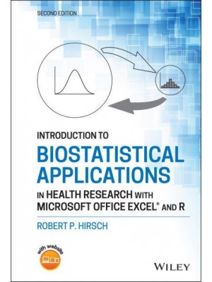 Introduction to Biostatistical Applications in Health Research With Microsoft Office Excel and R