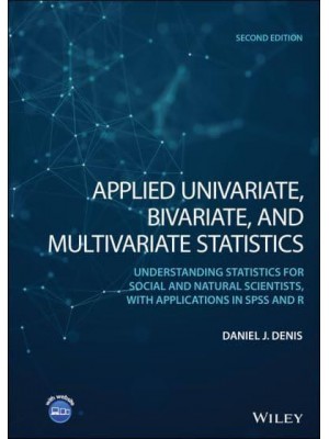 Applied Univariate, Bivariate, and Multivariate Statistics