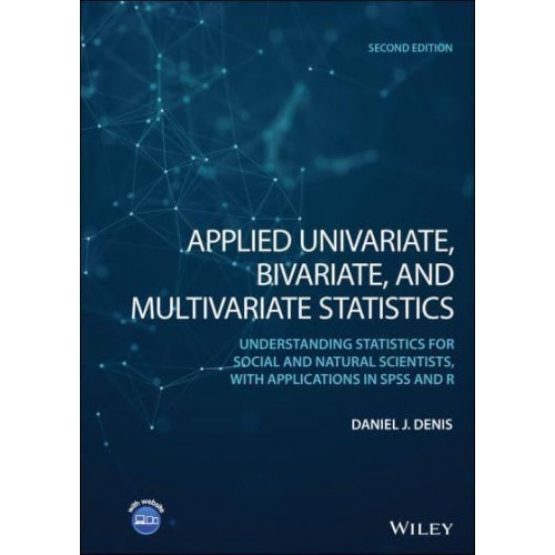 Applied Univariate, Bivariate, and Multivariate Statistics